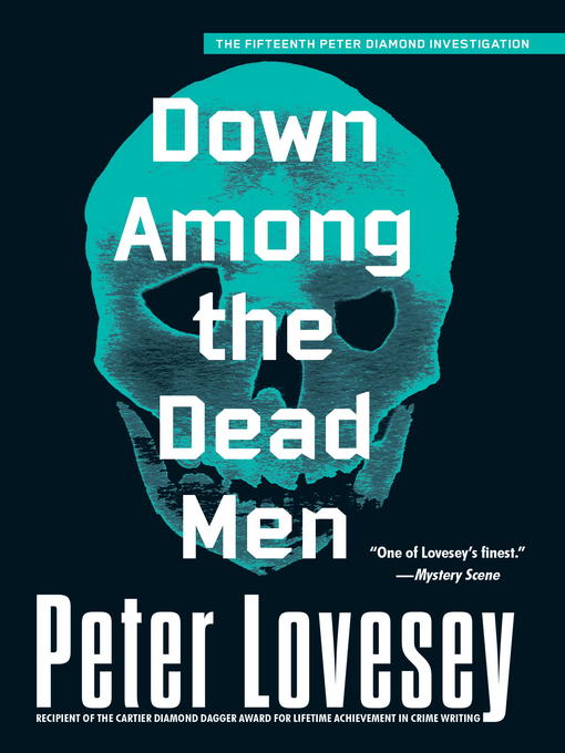 Title details for Down Among the Dead Men by Peter Lovesey - Wait list
